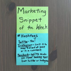Marketing Snippet of the Week: #Hashtags. Twitter - Yes! Instagram - Limit it to max 4 at end of post or in a comment. Facebook - Ugh! FB thinks you copied hashtag text from Twitter or Instagram.